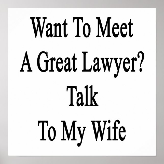 Affiches Vous Voulez Rencontrer Un Grand Avocat Parler À Ma (Devant)