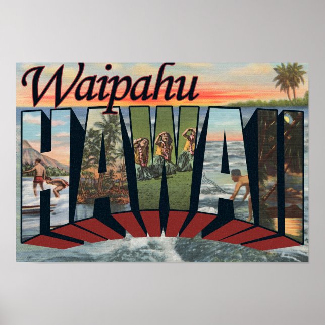 Affiches Waipahu, Hawaii - Scènes de grandes lettres (Devant)