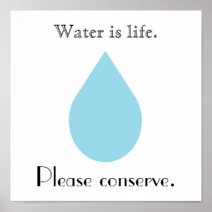 Affiches Water is life. Please conserve.