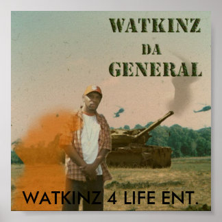 Affiches Watkinz Da General, WATKINZ 4 LIFE... - Customisé