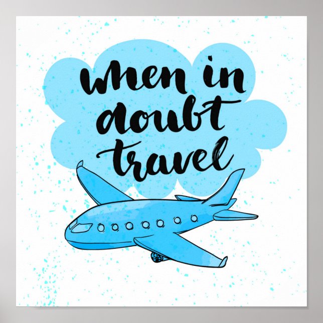 Affiches When In Doubt Travel (Devant)