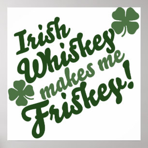 Affiches Whiskey irlandais me rend Friskey