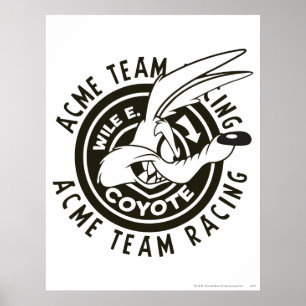 Affiches WILE E. COYOTE™ Équipe de course Acme N/B