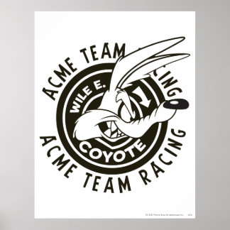 Affiches WILE E. COYOTE™ Équipe de course Acme N/B