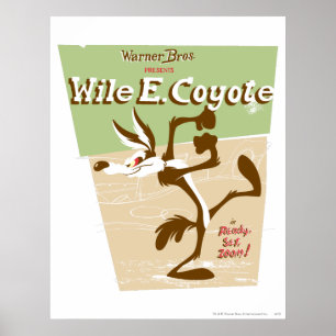 Affiches WILE E. COYOTE™ Ready, Set, Zoom!