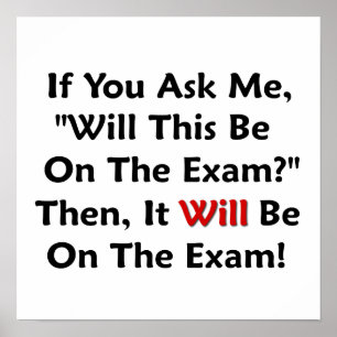 Affiches Will This Be On The Exam?