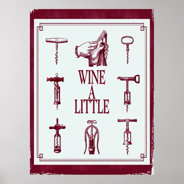 Affiches Wine a Little with corkscrew (Devant)