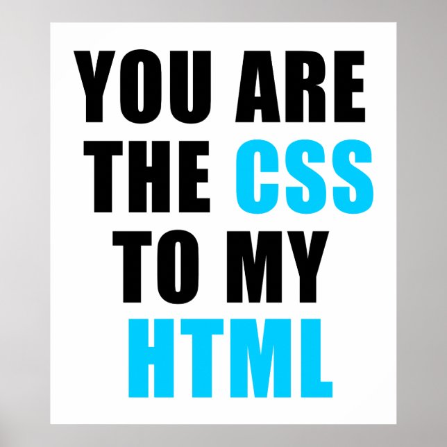 Affiches You are the CSS to my HTML (Devant)