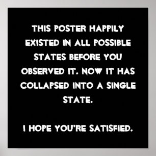 Affiches You collapsed it ! L'humour de Quantum Physic