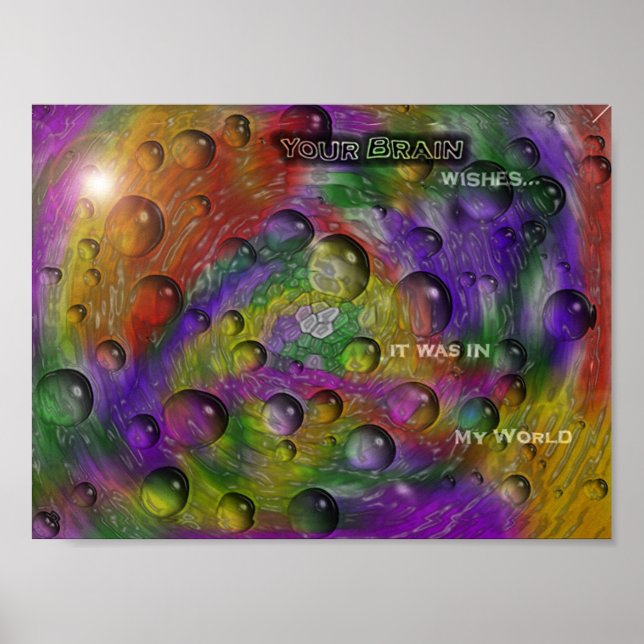 Affiches Your Brain Wishes It Was In My World 4 (Devant)
