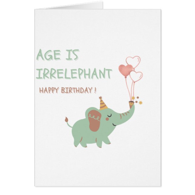 Age is Irrelephant Cute Elephant Funny Birthday Ca (Devant)