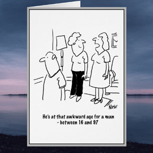 Âge maladroit pour un homme.