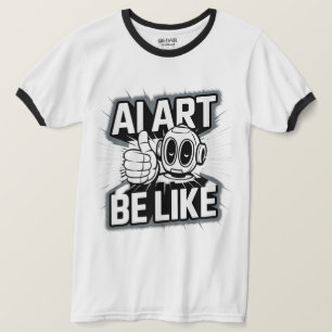AI Art Be Like Thumbs Up T-Shirt White