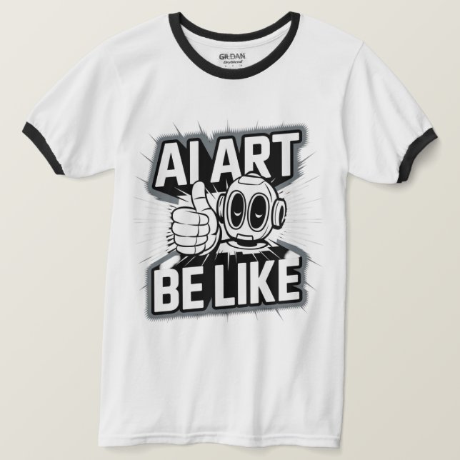 AI Art Be Like Thumbs Up T-Shirt White (Design devant)