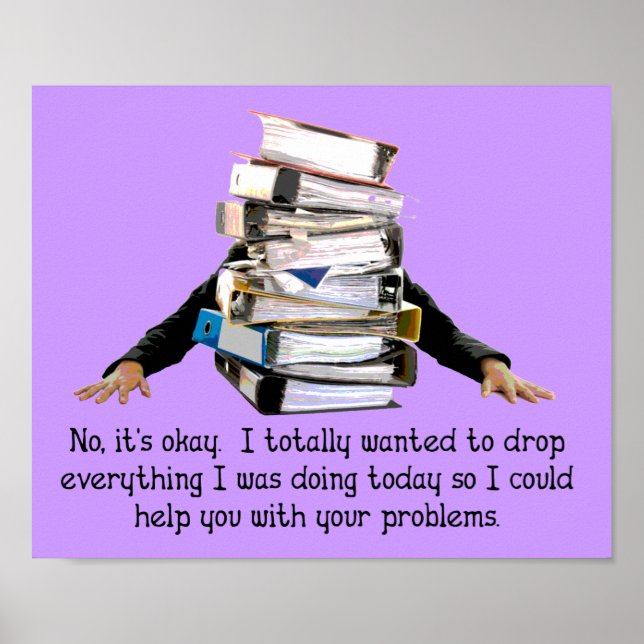 Aide pour vos problèmes drôle affiche panneau (Devant)