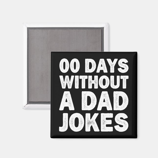 Aimant 00 Jours Sans Blagues De Papa Sarcastique Drôle De (Recto/Verso)
