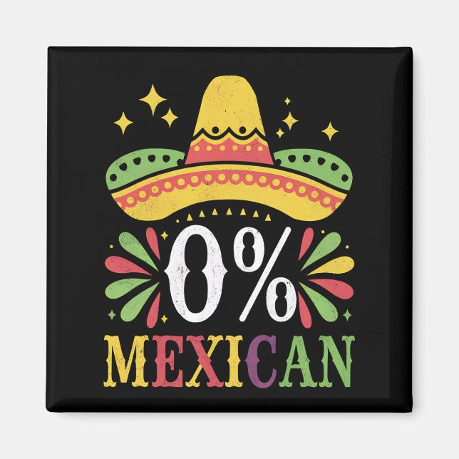 Aimant 0% Mexicain Zéro Pour Cent Drôle Cinco De Mayo (Devant)