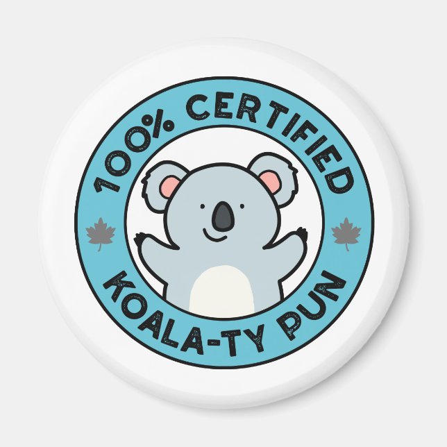 Aimant 100% Certifié Koala-ty Pun Funny Koala Pun (Devant)
