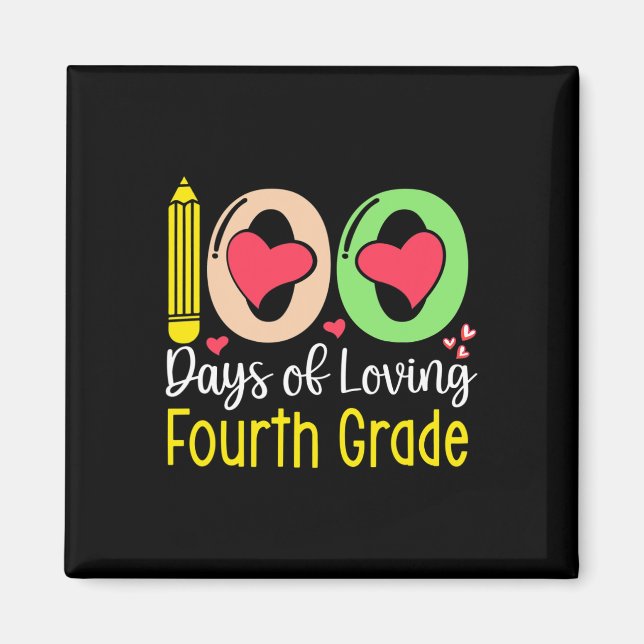 Aimant 100 Jours d'amour 4e année 100e Jour de l'école T (Devant)