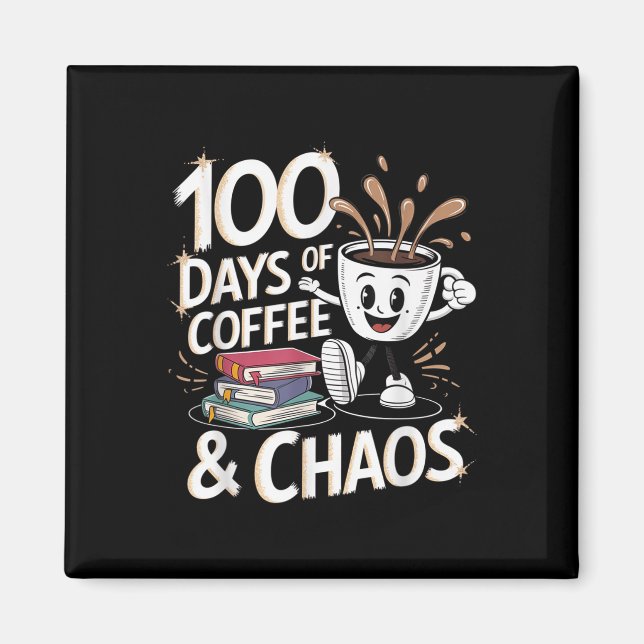 Aimant 100 Jours De Café Et Chaos 100E Jour D'École (Devant)