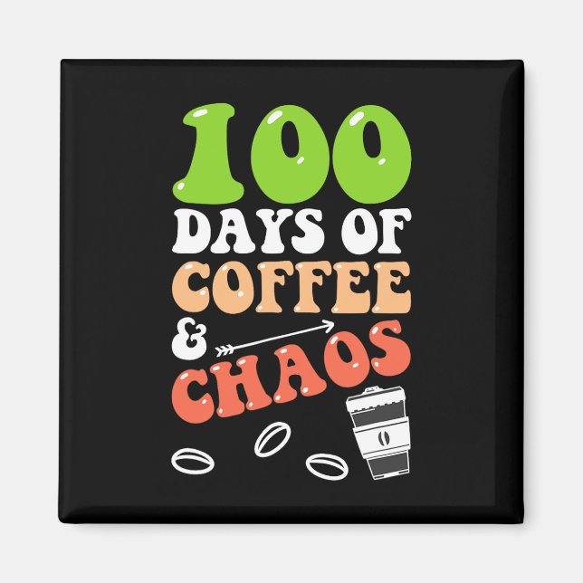 Aimant 100 Jours de café et de chaos 100e jour école Teac (Devant)