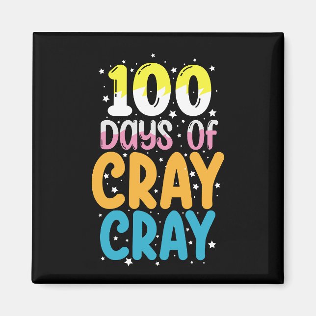 Aimant 100 jours de cray cray enseignant 100e jour d'écol (Devant)