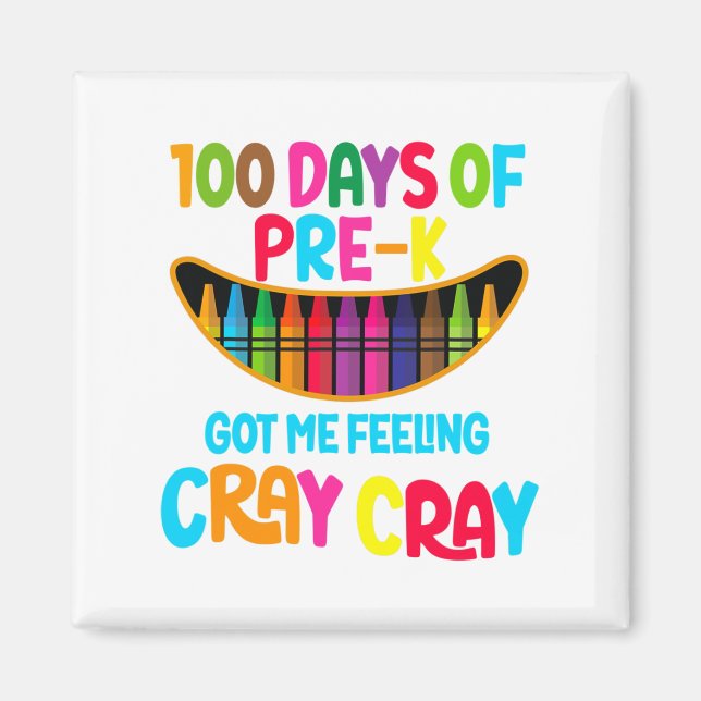 Aimant 100 Jours De Pré-k M'Ont Fait Sentir Cray Cray (Devant)
