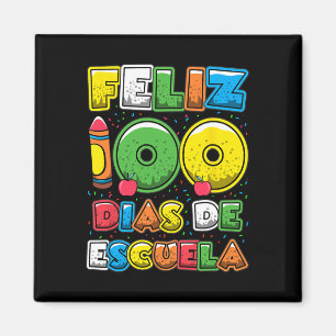 Aimant 100 Jours D'École Espagnol Feliz 100 Dias De Escue