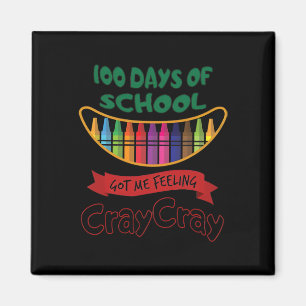 Aimant 100 Jours D'École M'Ont Fait Sentir Cray Cray