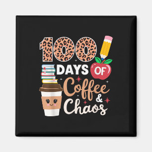 Aimant 100 Jours Enseignant Café Et Chaos 100E Jour De