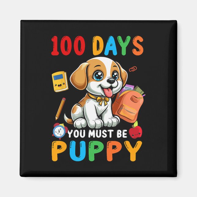 Aimant 100 jours tu dois être chiot 100 jours de l'école  (Devant)