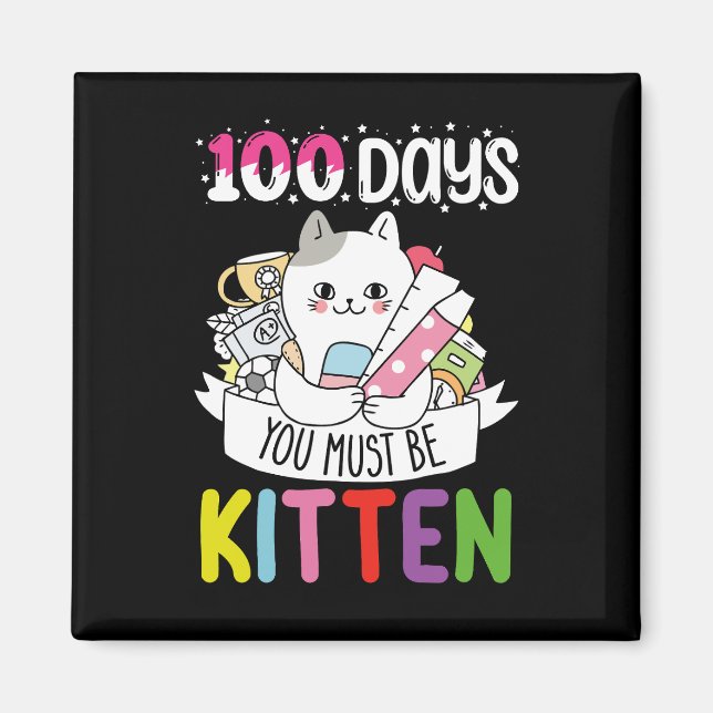 Aimant 100 jours, vous devez être un chaton de l'école du (Devant)