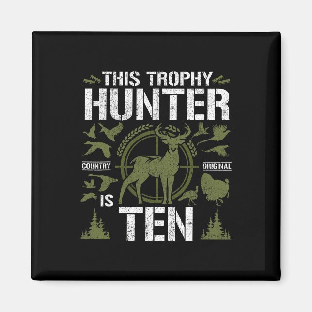 Aimant 10 ans chasse Anniversaire fête Chasseur de cerfs  (Devant)