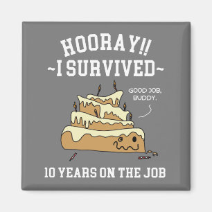 Aimant 10 ans de service Survivécu dix ans au travail