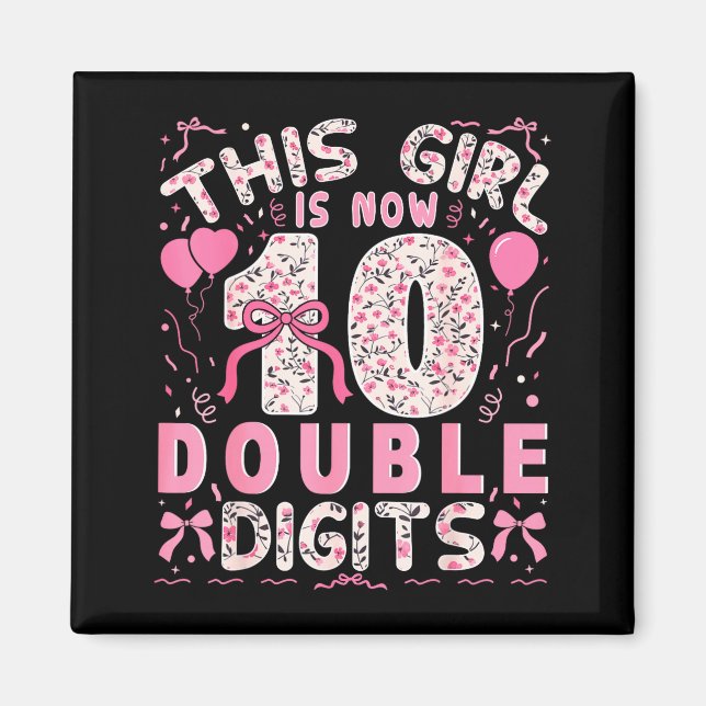 Aimant 10th Birthday This Girl Is Now 10 Double Digits Co (Devant)