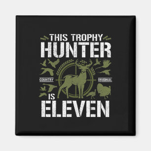 Aimant 11 Ans Chasse Anniversaire Fête du Cerf Chasseur 1