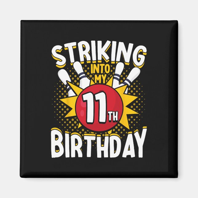 Aimant 11e Anniversaire Bowling Thème Frapper En Annivers (Devant)