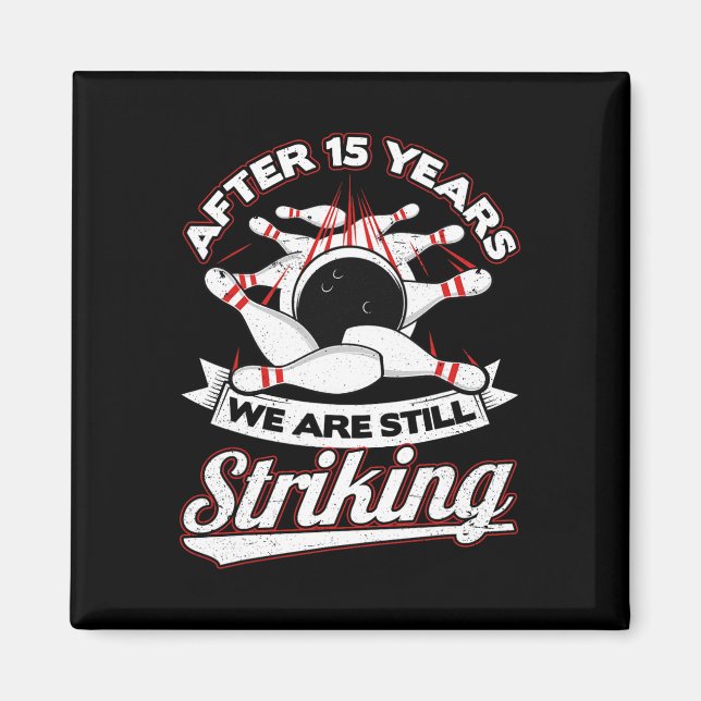 Aimant 15e anniversaire de Mariage Bowling Striking 15 an (Devant)