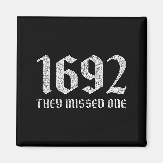 Aimant 1692 manqué une sorcière drôle d'Halloween humour  (Devant)