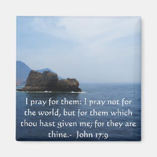 Aimant 17:9 de John je prie pour eux : Je prie pas pour
