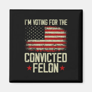 Aimant 2024 Condamné Felon - Je vote Condamné Felon