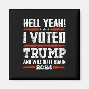 Aimant 2024 - Oui ! J'Ai Voté Trump Et Je Le Ferai À Nouv