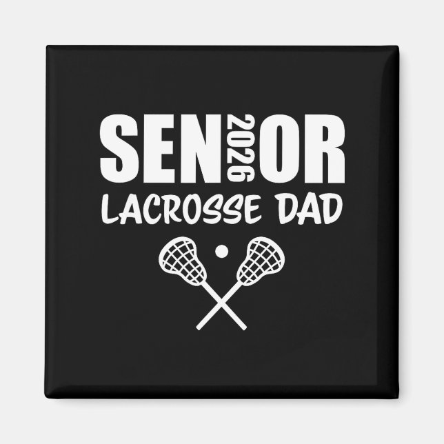 Aimant 2026 Senior Lacrosse Dad Lacrosse Team Parent  (Devant)