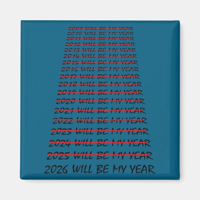 Aimant 2026 Will Be My Year Funny New Years Eve Resolutio (Devant)