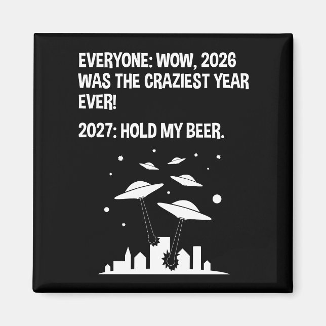 Aimant 2027 Tiens Ma Bière (Devant)