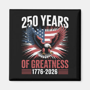 Aimant 250 Ans De Grandeur 1776 2026 250e Anniversaire