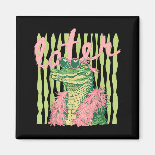 Aimant 2 Faces Rétro et See Ya Gator See Ya Alligator