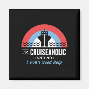 Aimant 36.Au Cruiseaholic And No I Dont Need Help