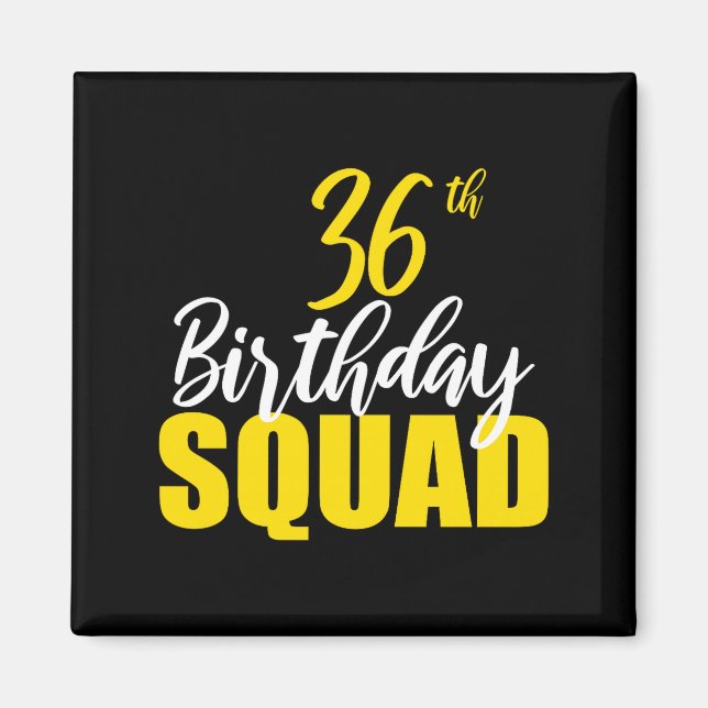 Aimant 36th Happy Birthday Squad Party Bday Family Group  (Devant)