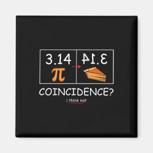Aimant 3.14 Coïncidence De Tarte Je Ne Pense Pas Drôle Ma